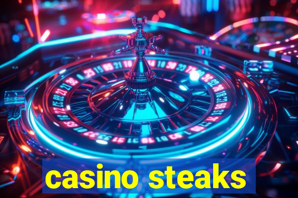 casino steaks